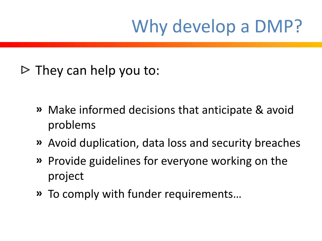 why develop a dmp