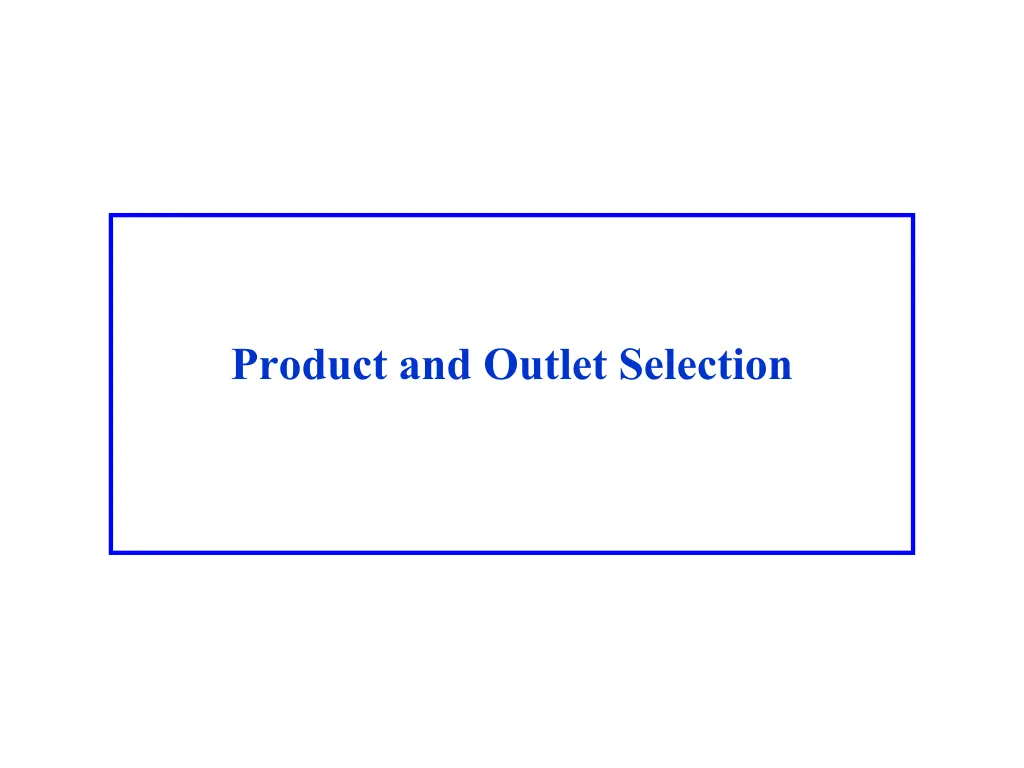 product and outlet selection