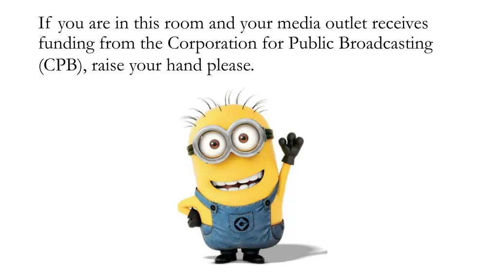 if you are in this room and your media outlet