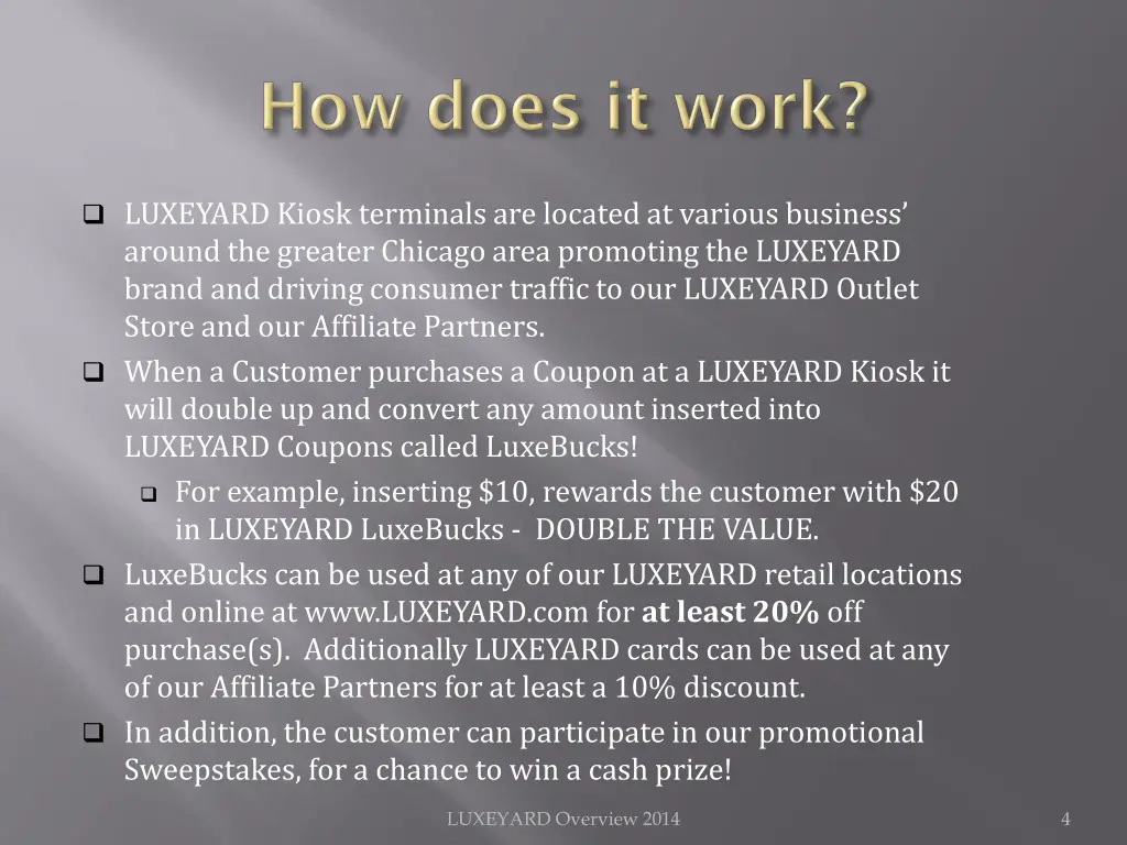 luxeyard kiosk terminals are located at various