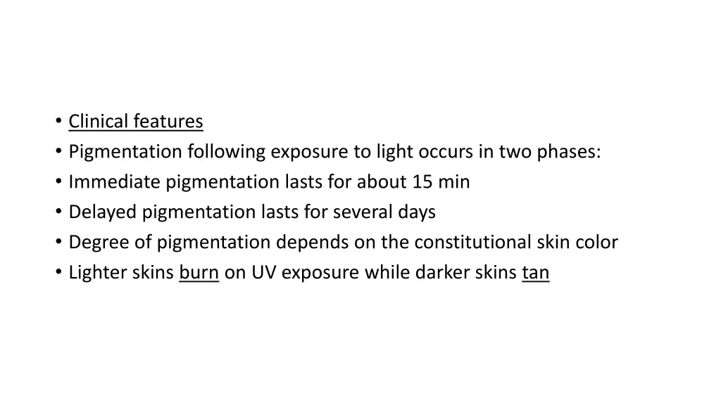 clinical features pigmentation following exposure