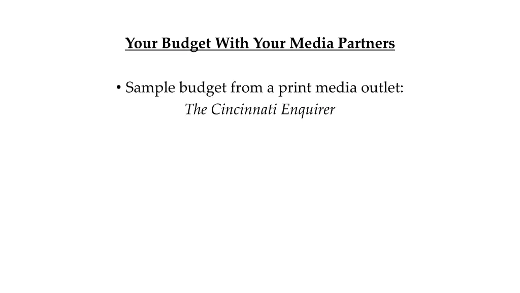 your budget with your media partners 3