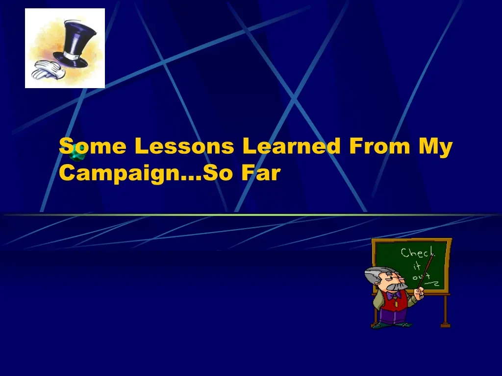 some lessons learned from my campaign so far