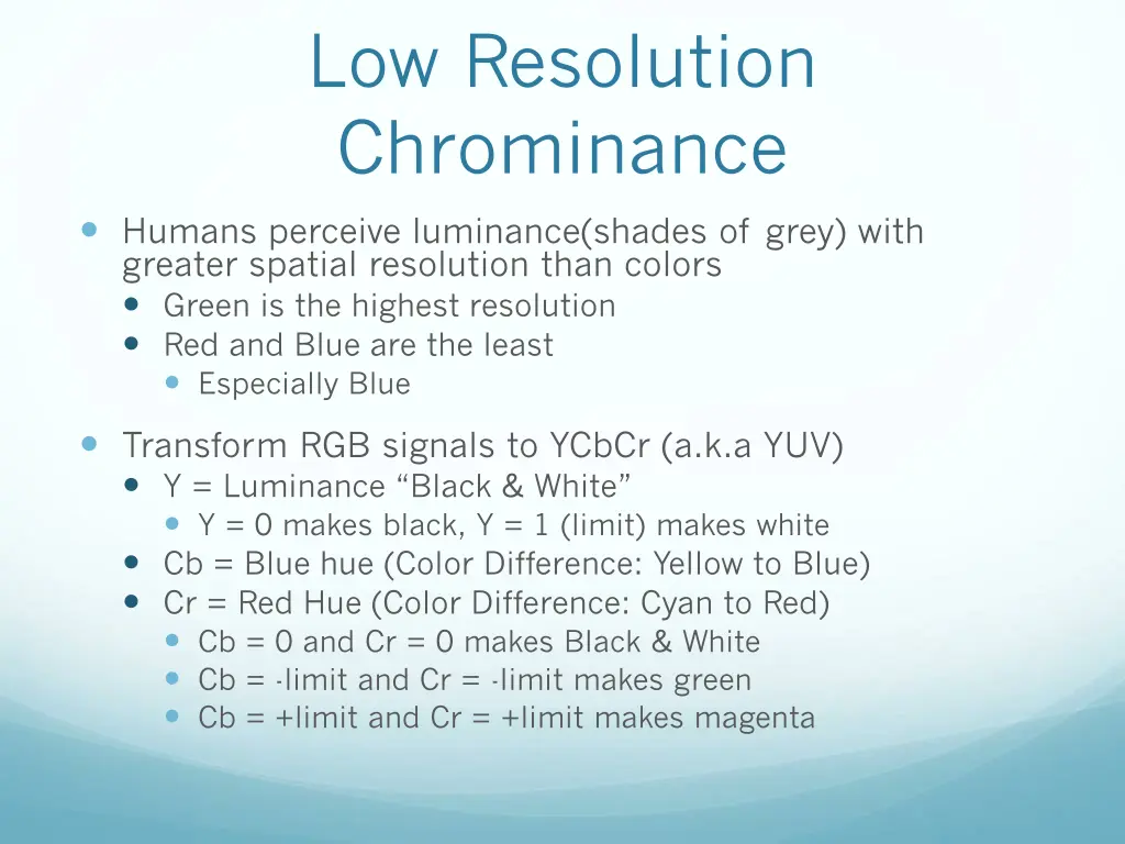 low resolution chrominance