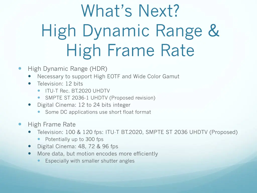 what s next high dynamic range high frame rate