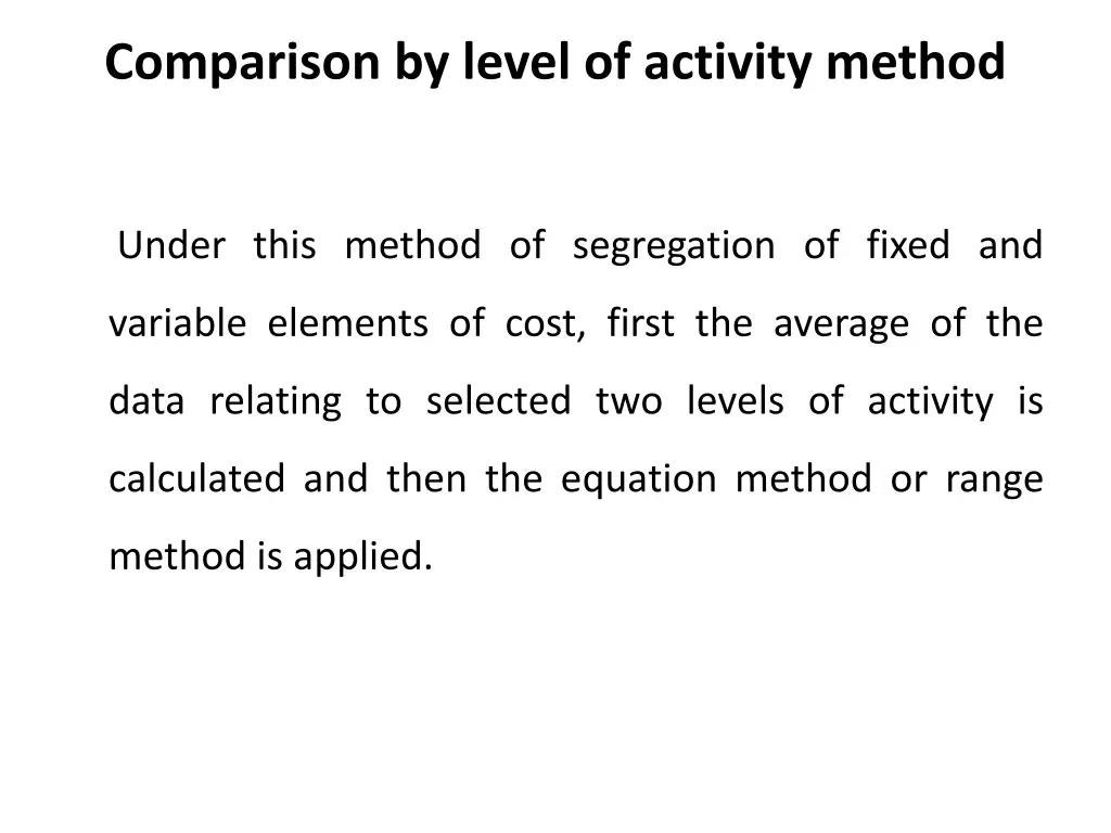 comparison by level of activity method