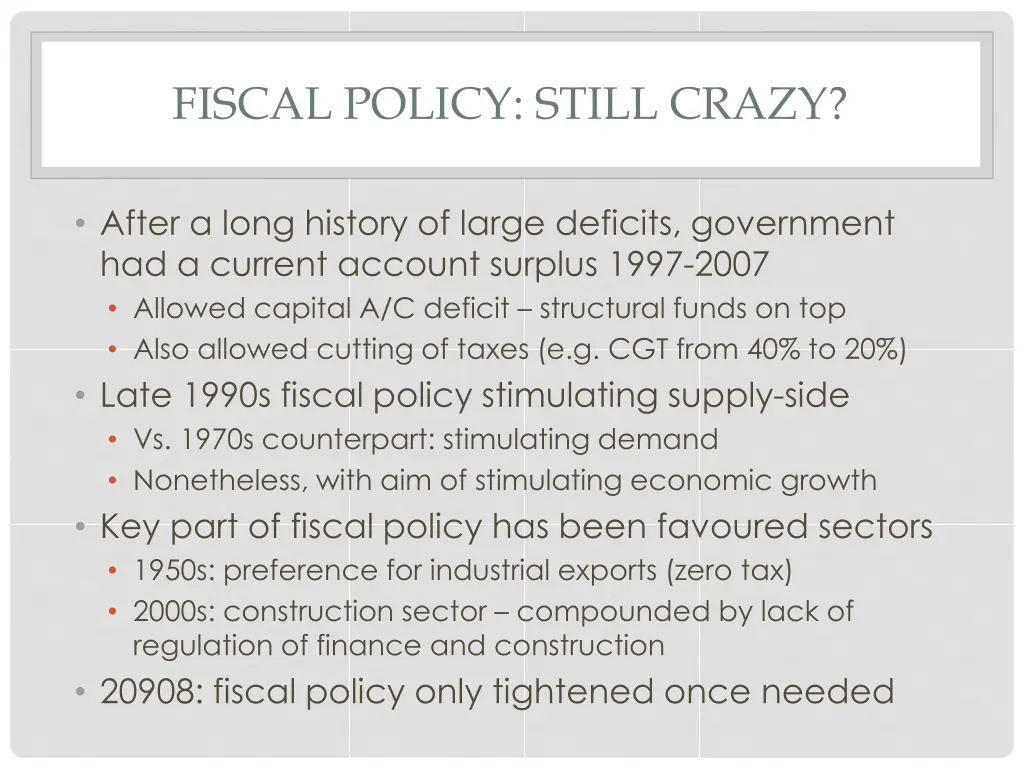 fiscal policy still crazy