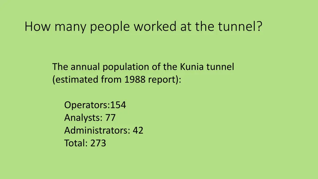 how many people worked at the tunnel