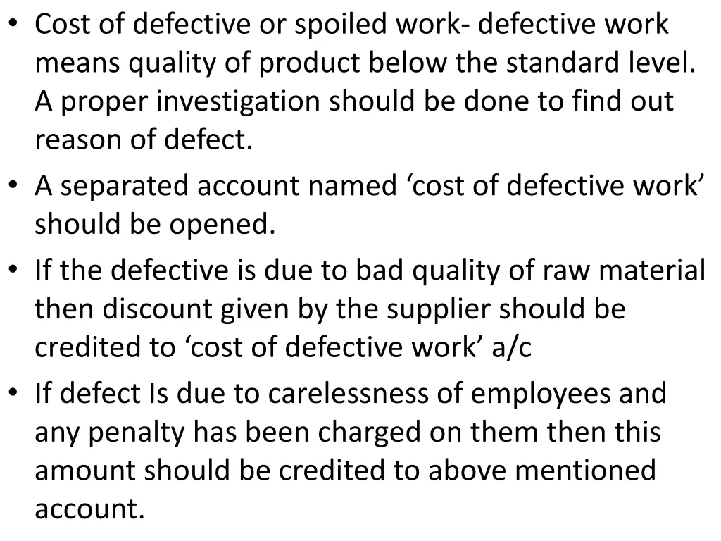 cost of defective or spoiled work defective work