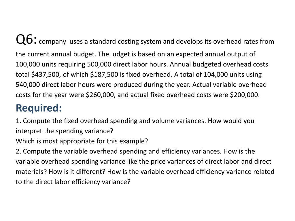 q6 company uses a standard costing system