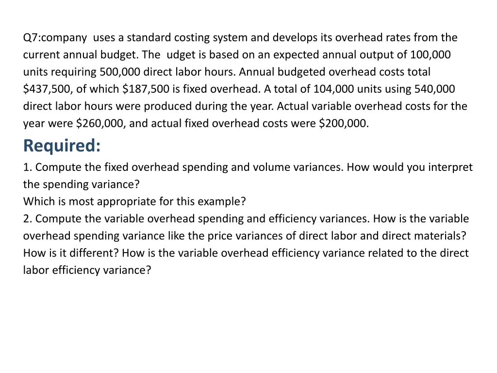 q7 company uses a standard costing system