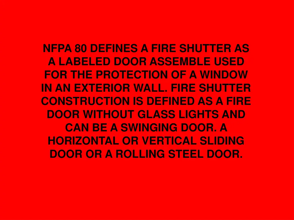 nfpa 80 defines a fire shutter as a labeled door