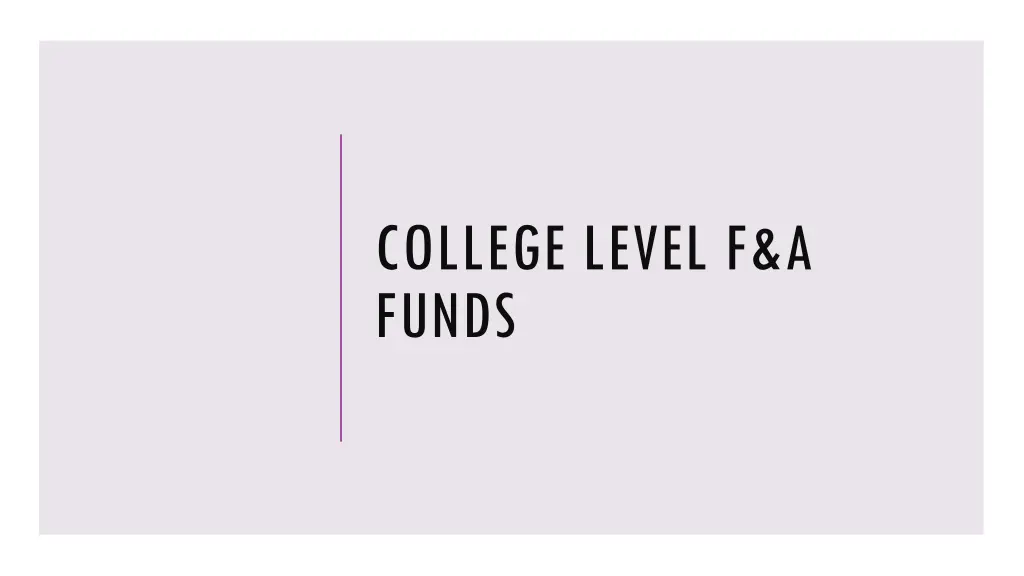 college level f a funds