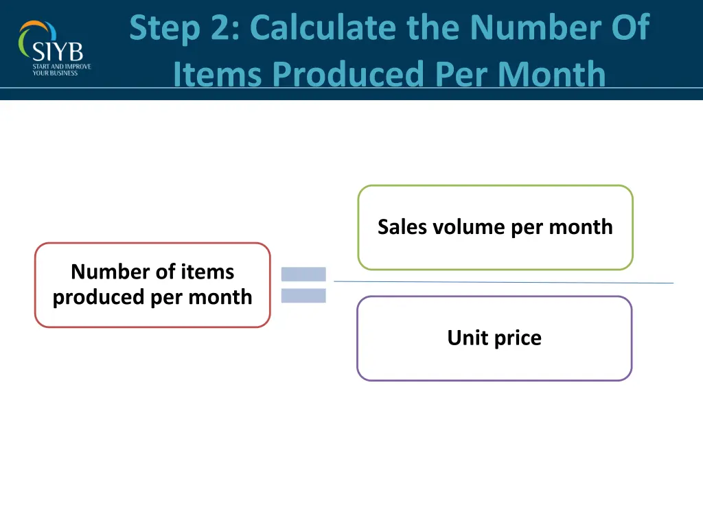 step 2 calculate the number of items produced