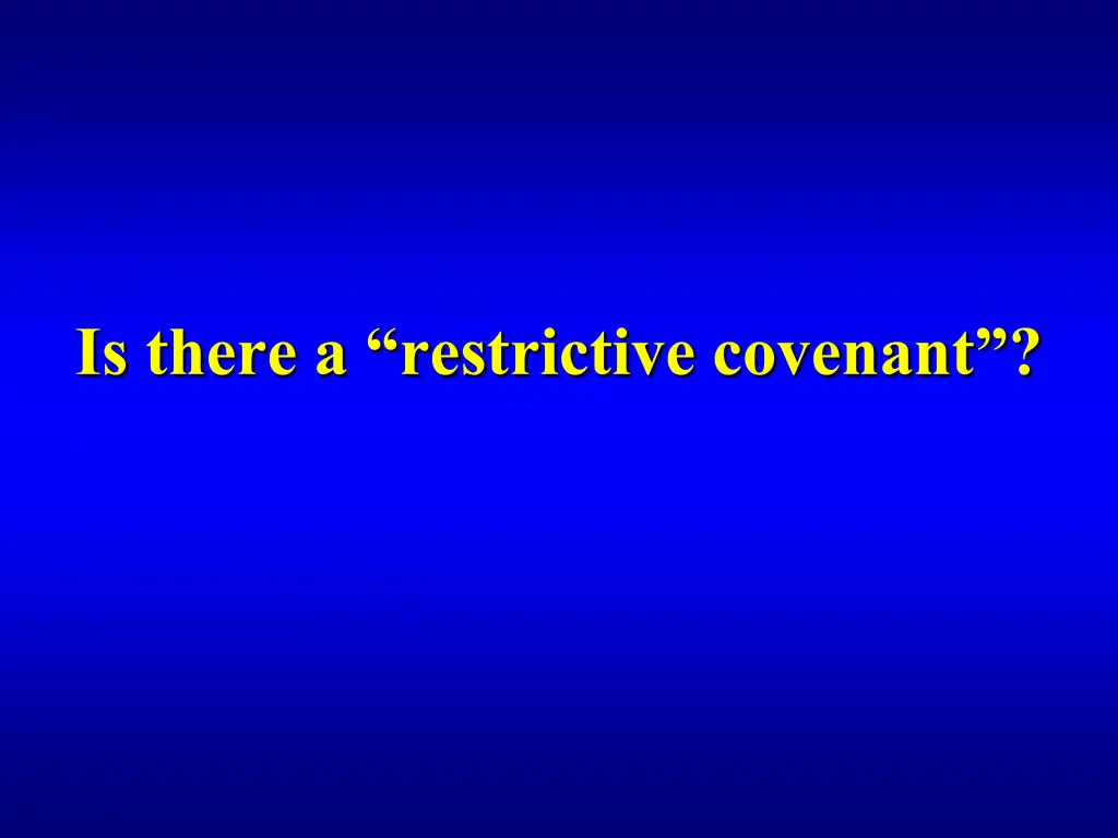 is there a restrictive covenant