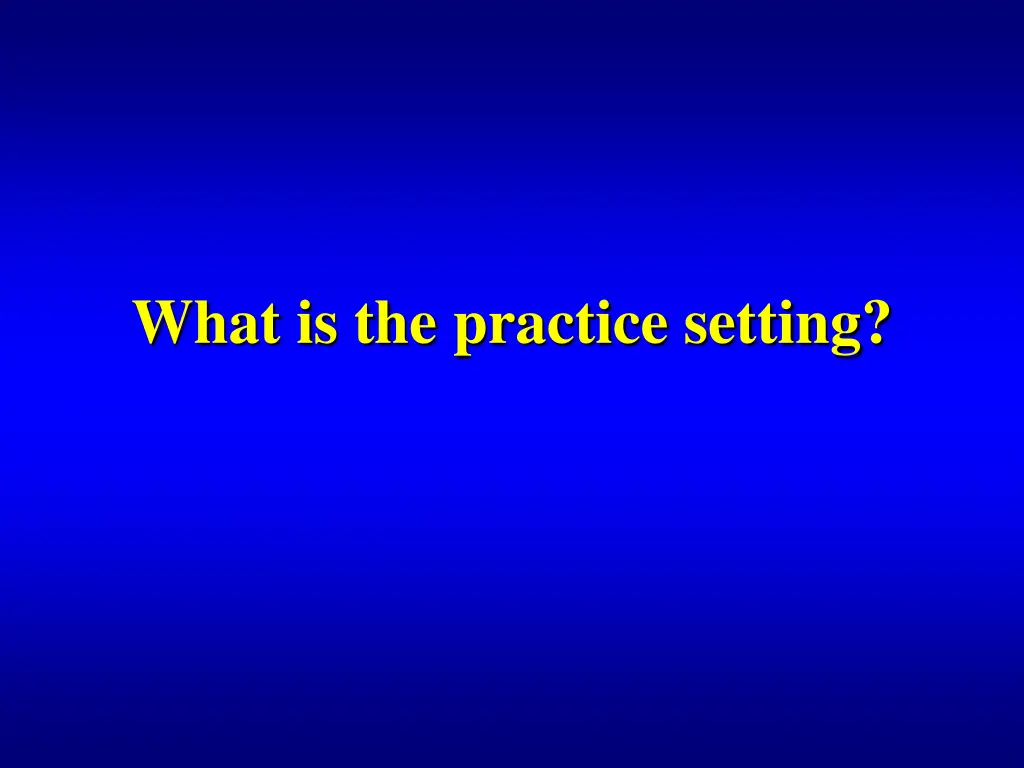 what is the practice setting