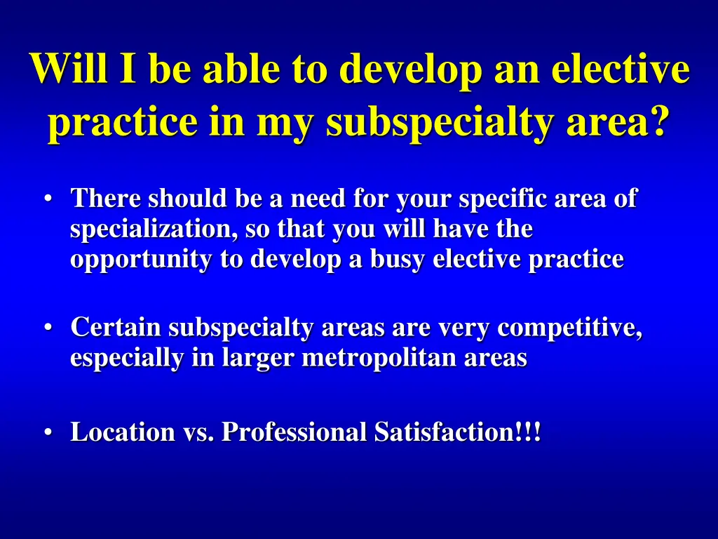 will i be able to develop an elective practice 4