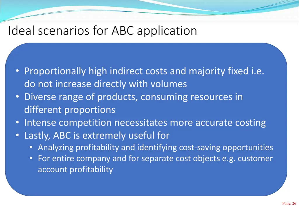 ideal scenarios for abc application