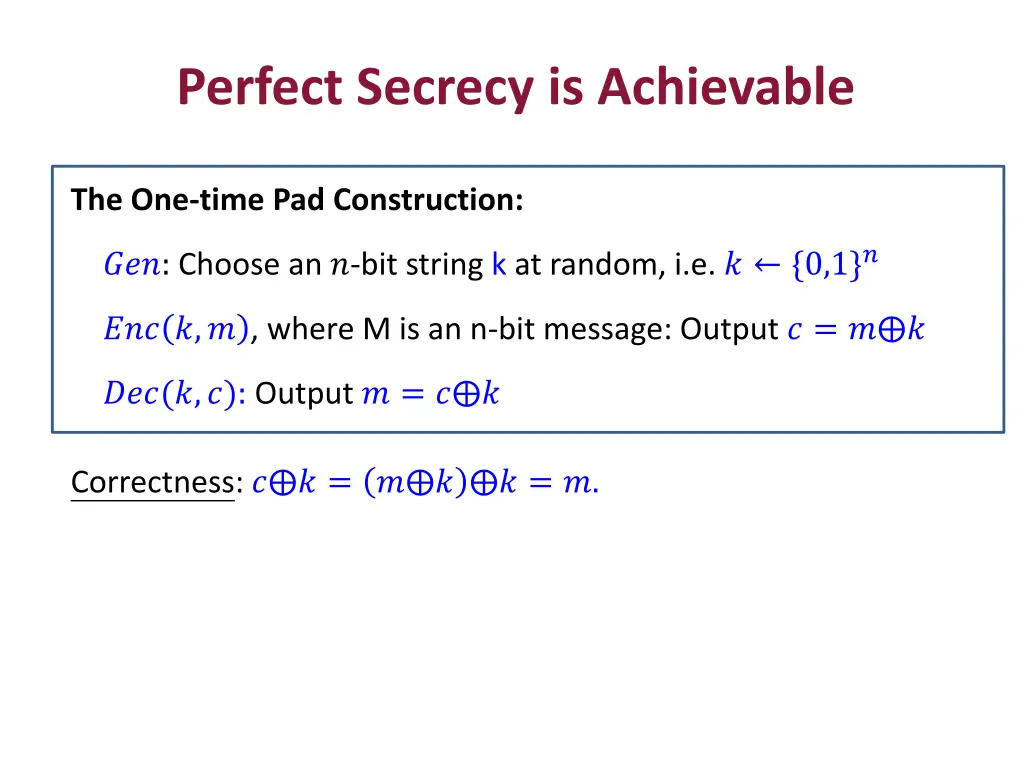 perfect secrecy is achievable 1