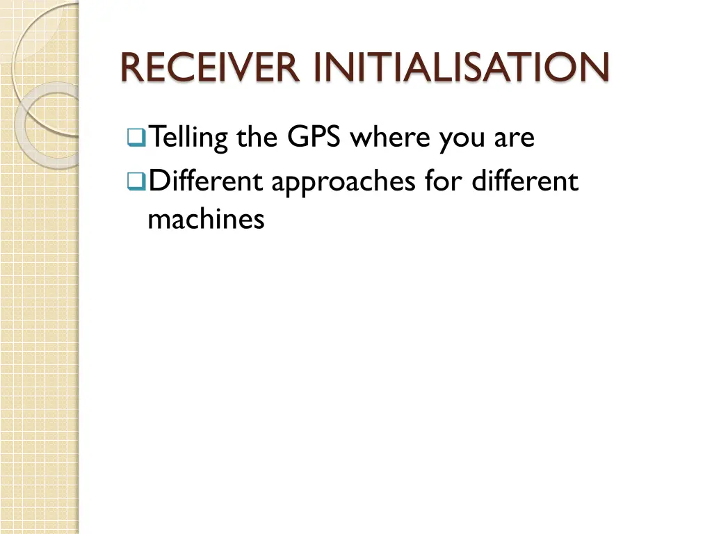 receiver initialisation