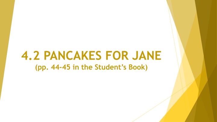 4 2 pancakes for jane pp 44 45 in the student