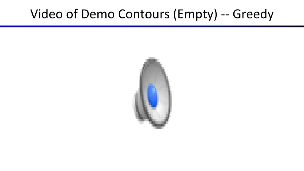 video of demo contours empty greedy