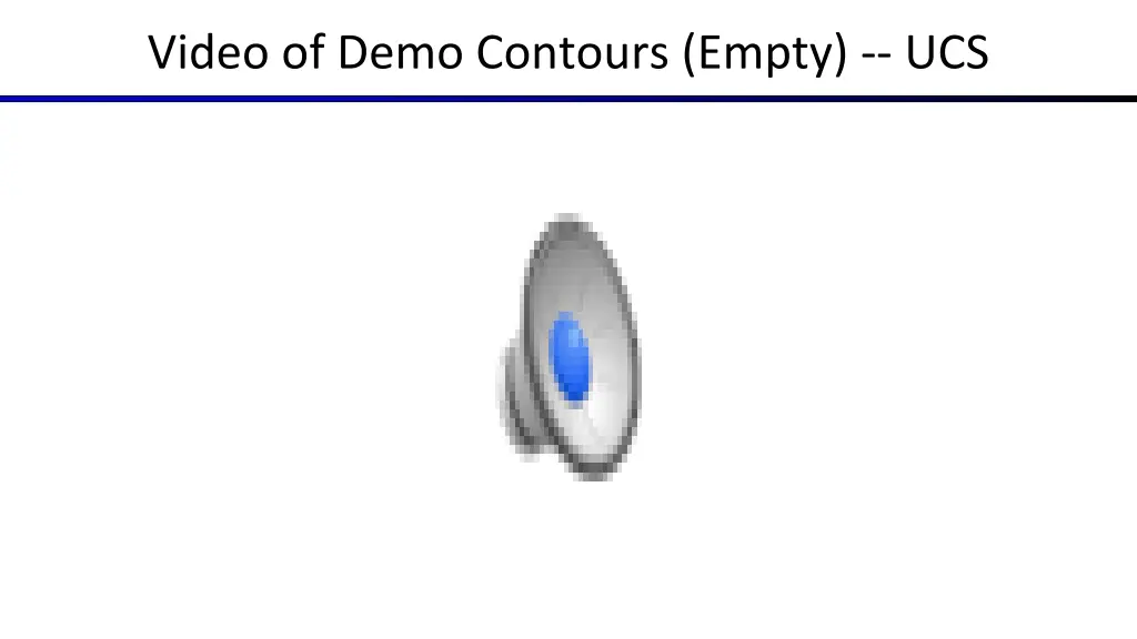 video of demo contours empty ucs