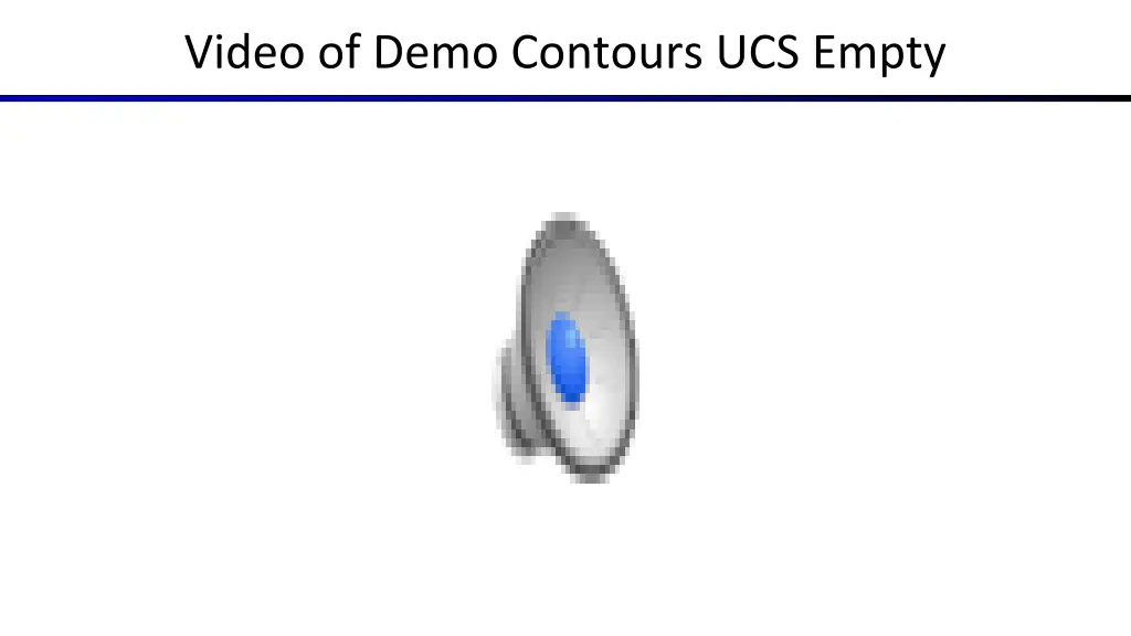 video of demo contours ucs empty