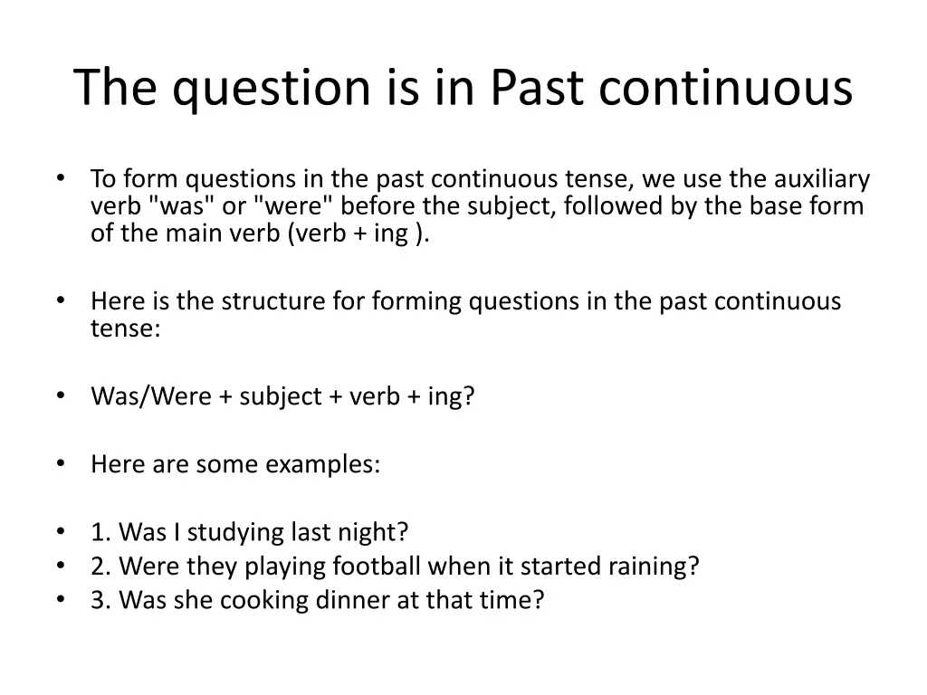 the question is in past continuous