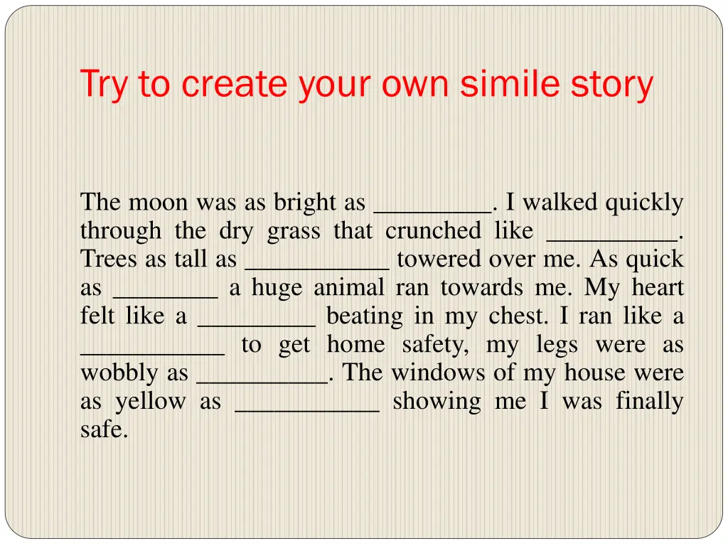 try to create your own simile story