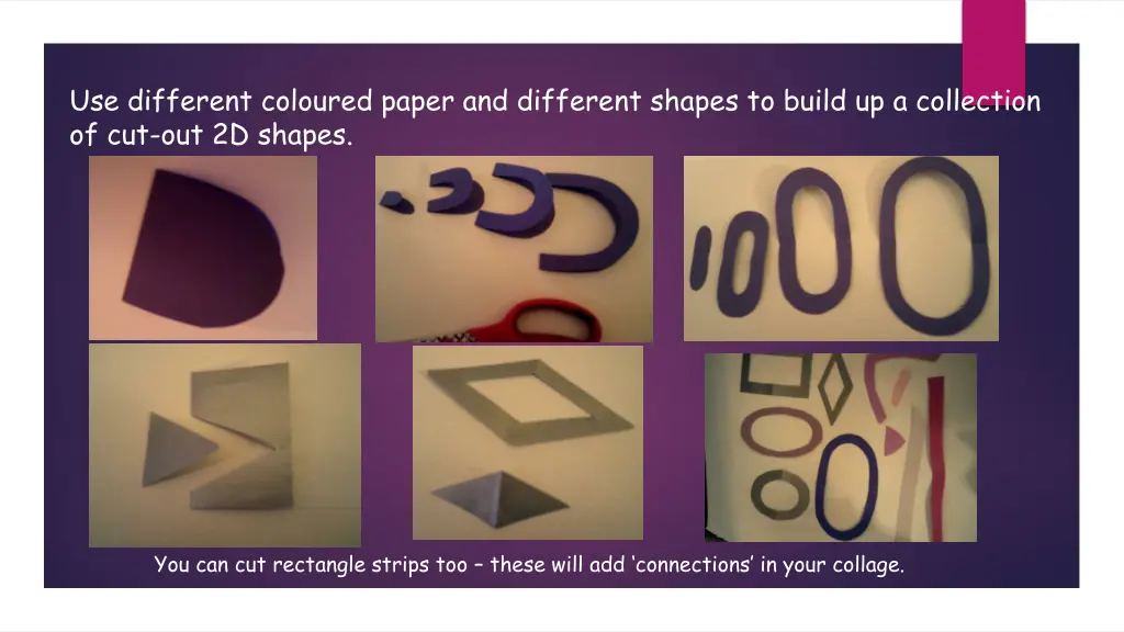 use different coloured paper and different shapes