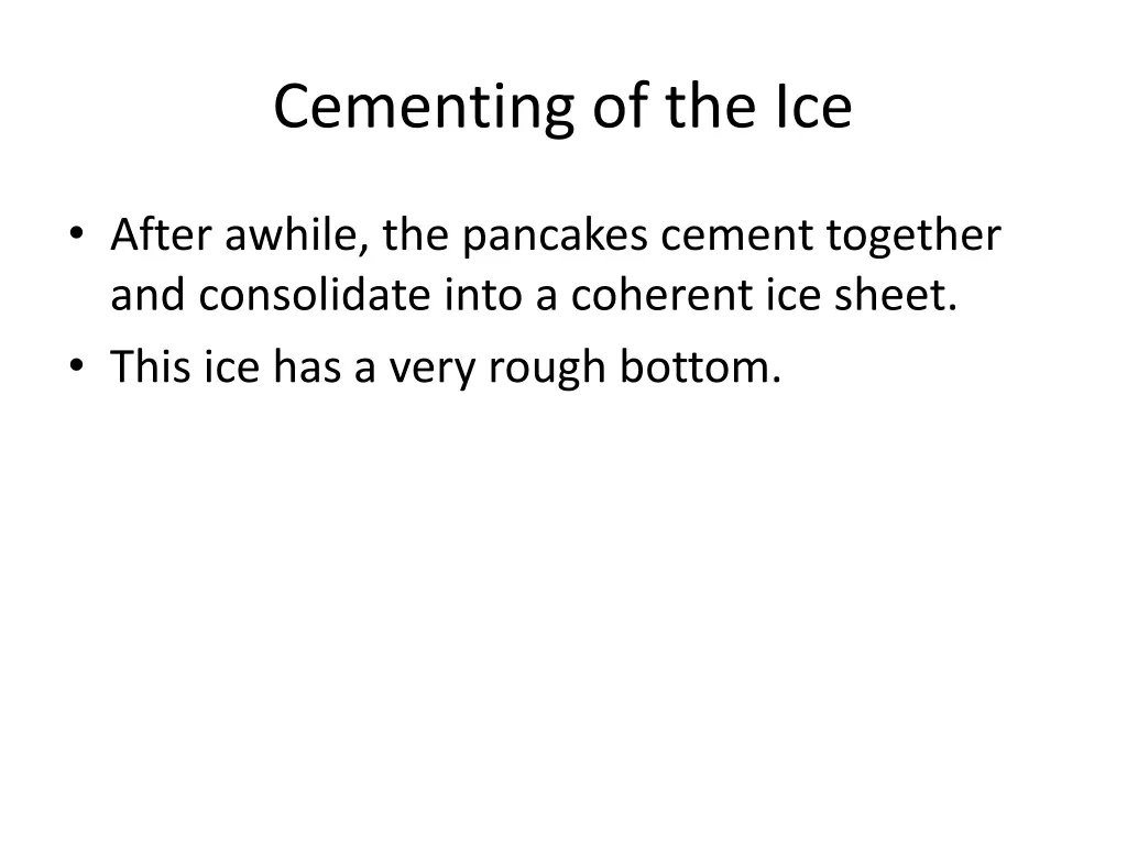 cementing of the ice