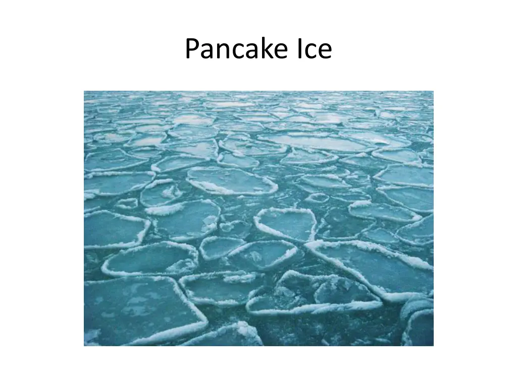 pancake ice 1