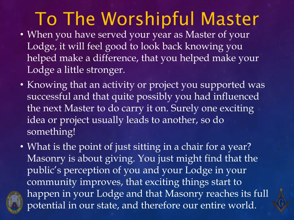 to the worshipful master when you have served