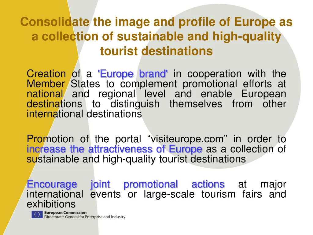 consolidate the image and profile of europe