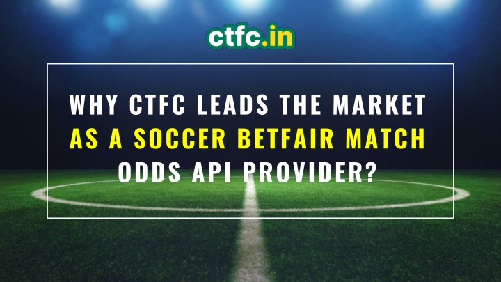 why ctfc leads the market as a soccer betfair