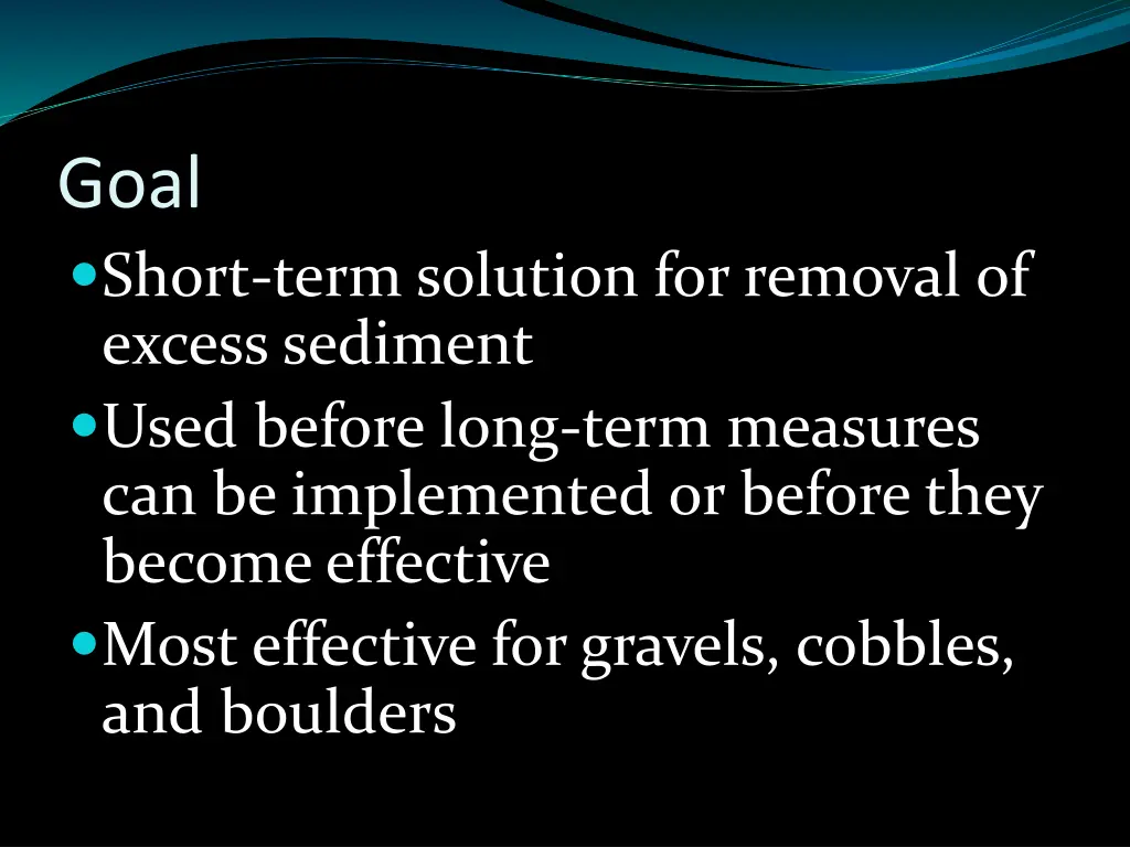 goal short term solution for removal of excess