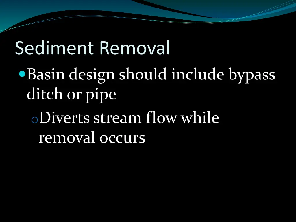 sediment removal basin design should include