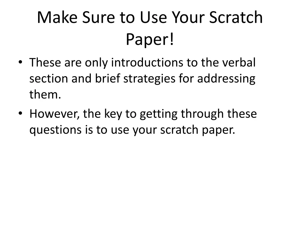 make sure to use your scratch paper these