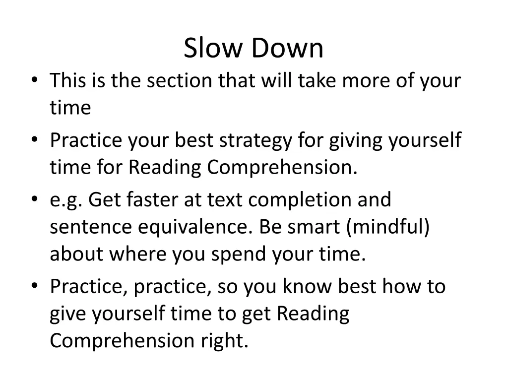 slow down