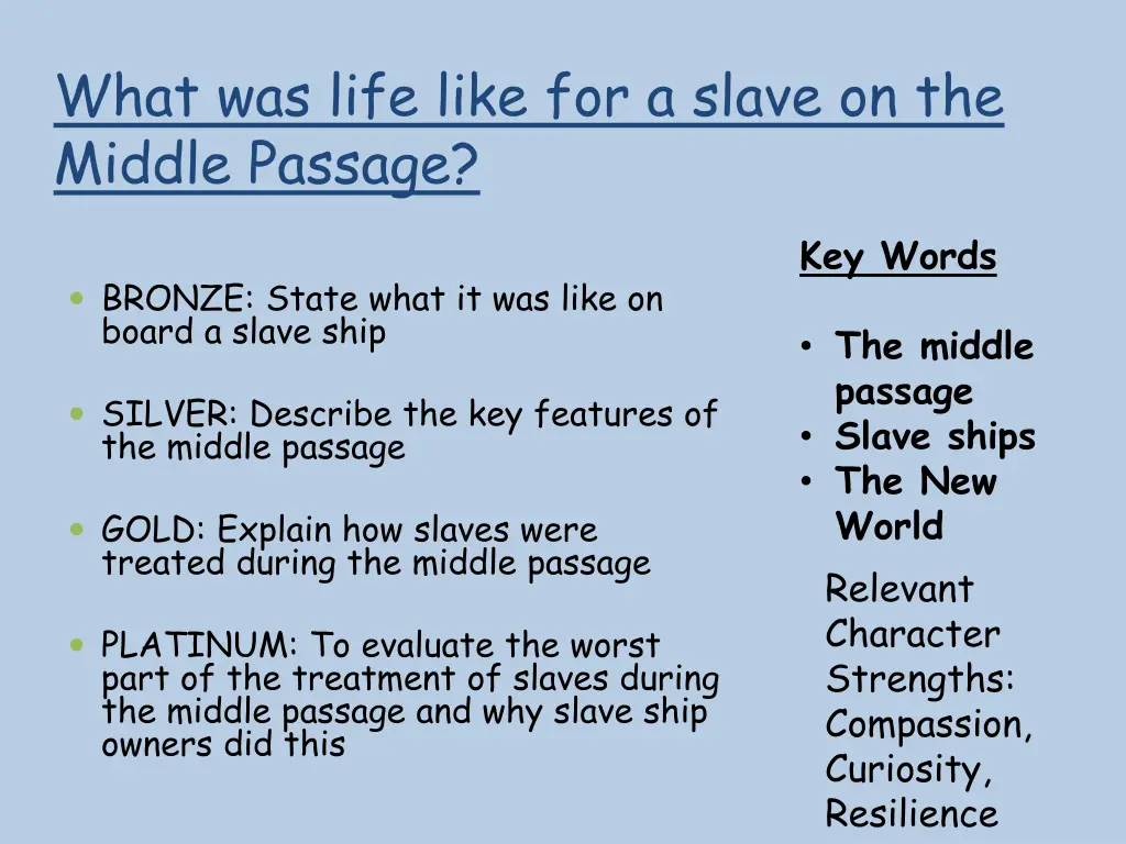 what was life like for a slave on the middle