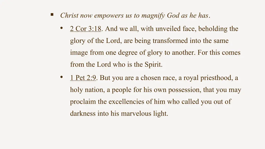 christ now empowers us to magnify