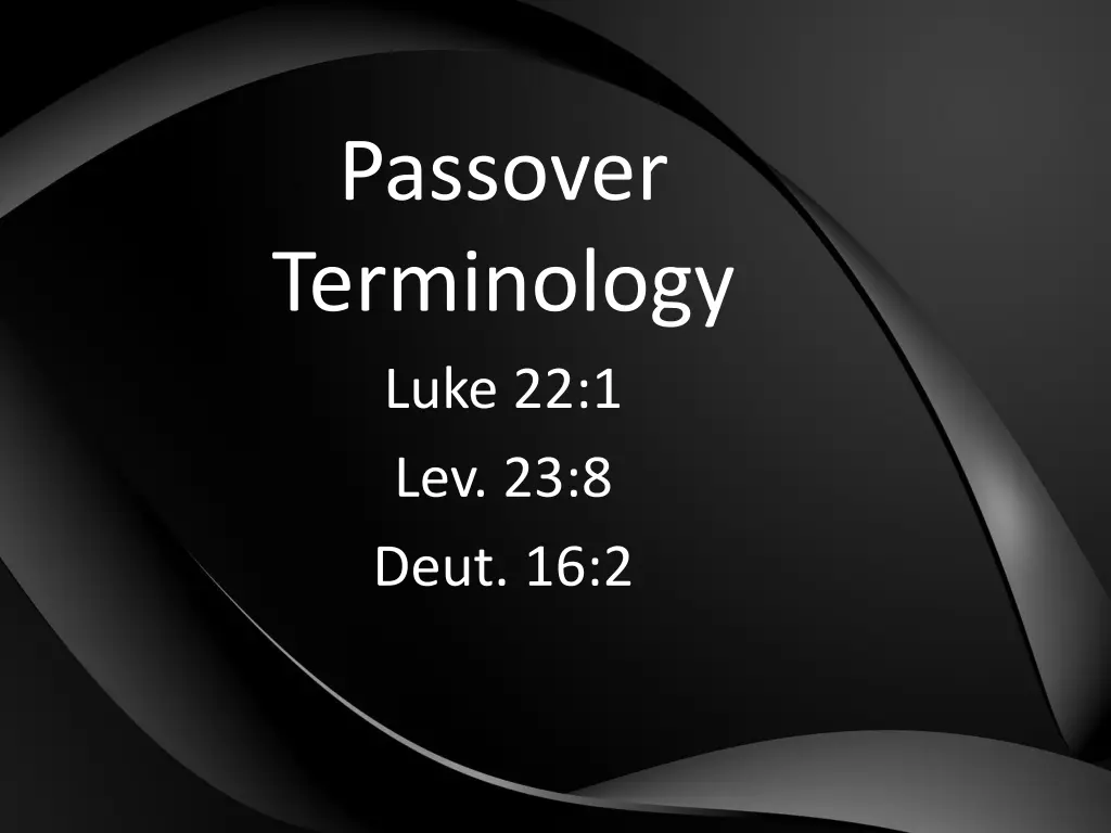 passover terminology luke 22 1 lev 23 8 deut 16 2