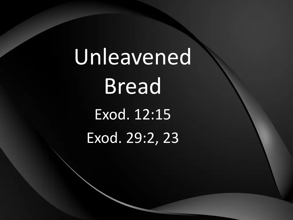 unleavened bread exod 12 15 exod 29 2 23