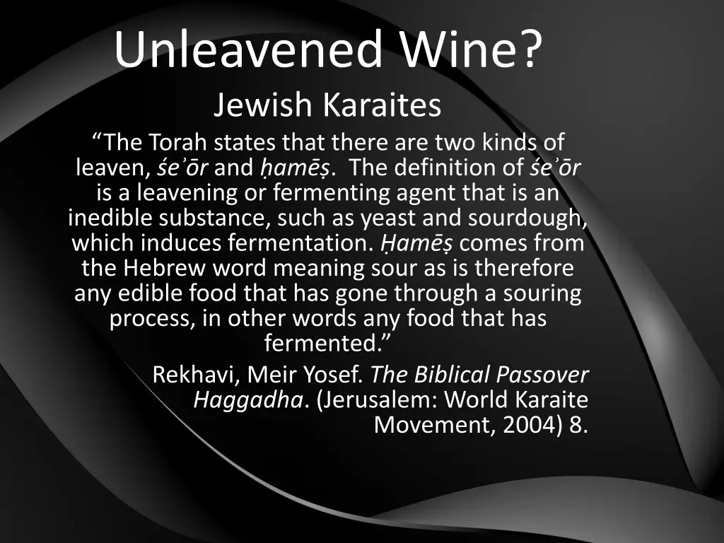 unleavened wine jewish karaites the torah states