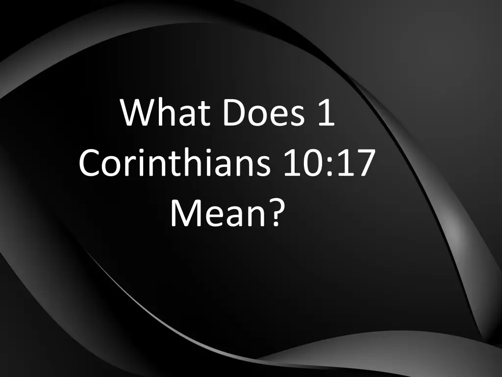 what does 1 corinthians 10 17 mean