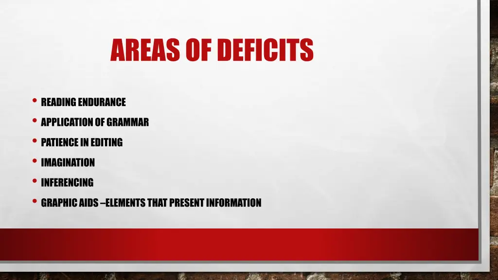 areas of deficits