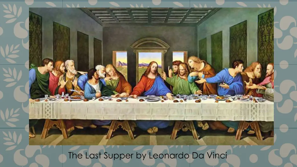 the last supper by leonardo da vinci