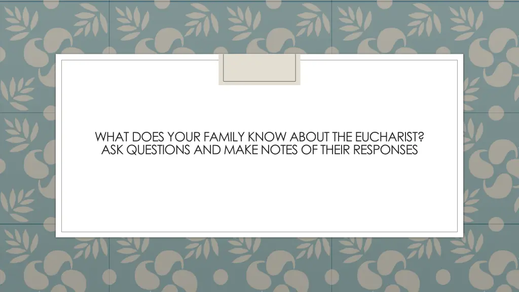 what does your family know about the eucharist