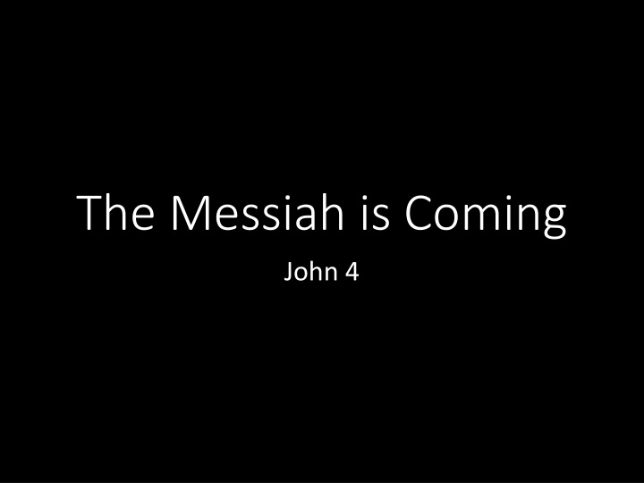 the messiah is coming